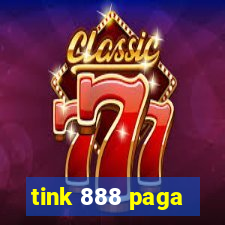 tink 888 paga